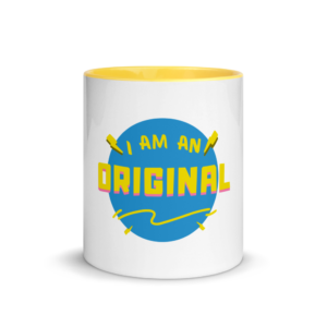Mug with Color Inside - I Am An Original